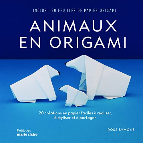 Animaux en origami: 20 créations en papier faciles à réaliser, à styliser et à partager