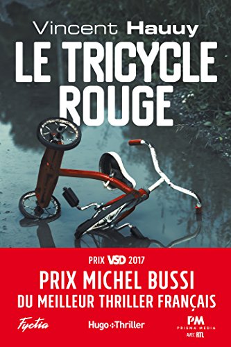 Le tricycle rouge - Prix Michel Bussi du meilleur thriller français (Hugo Thriller)
